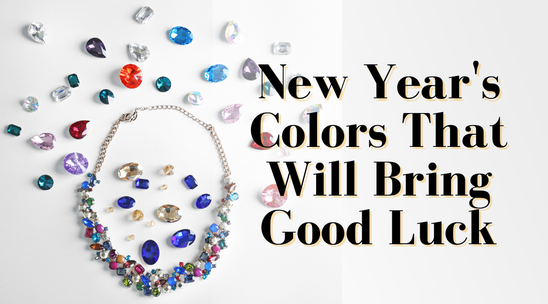 New Year's Colors That Will Bring Good Luck - ValueMax Jewellery