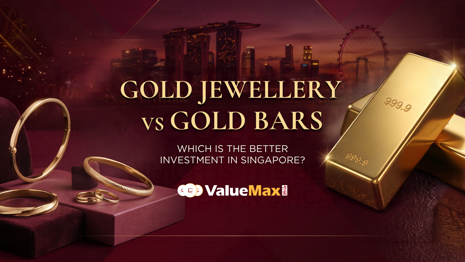 gold jewellery vs gold bars Singapore
